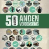 50 Ting, du bør vide om Anden Verdenskrig