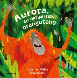 Aurora, en optimistisk orangutang