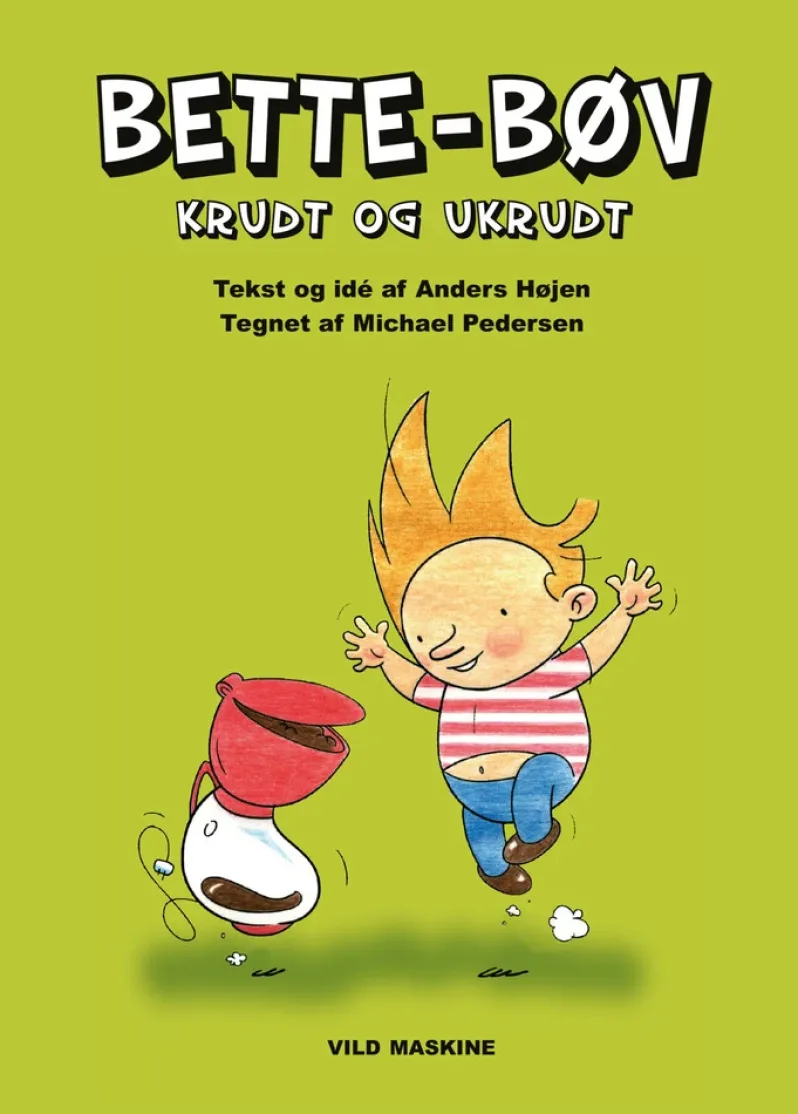 Bette-Bøv – krudt og ukrudt