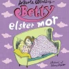 Betty 7 - Betty elsker mor