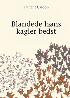 Blandede høns kagler bedst