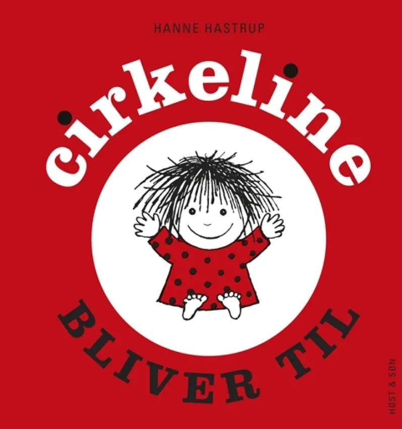 Cirkeline bliver til