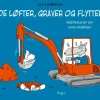De løfter, graver og flytter