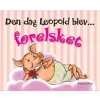 Den dag Leopold blev forelsket