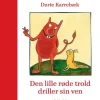 Den lille røde trold driller sin ven