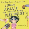 Dengang Amalie fik sindssygt mange papforældre