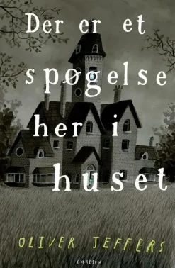 Der er et spøgelse her i huset