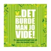 Det burde man jo vide