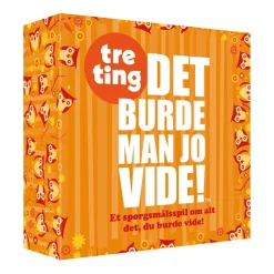 Det burde man jo vide tre ting