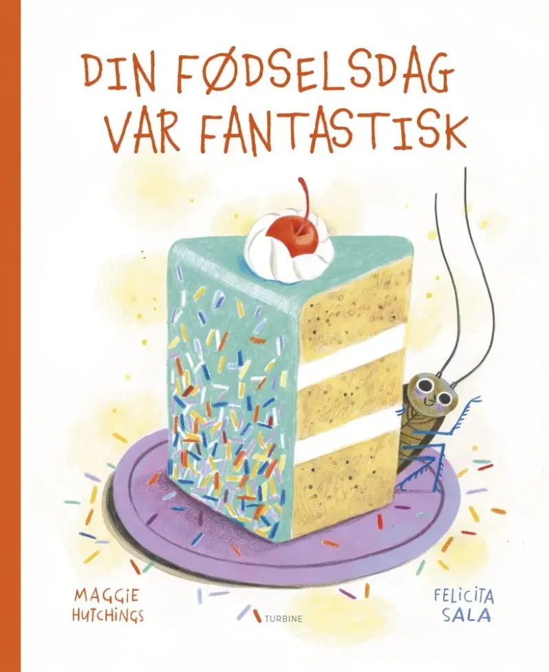 Din fødselsdag var fantastisk