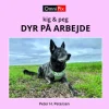 DYR PÅ ARBEJDE