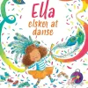 Ella elsker at danse