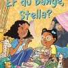 Er du bange, Stella?
