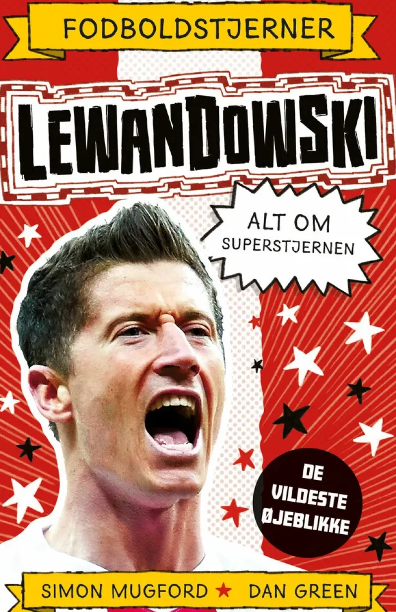 Fodboldstjerner - Lewandowski - Alt om superstjernen (de vildeste øjeblikke)