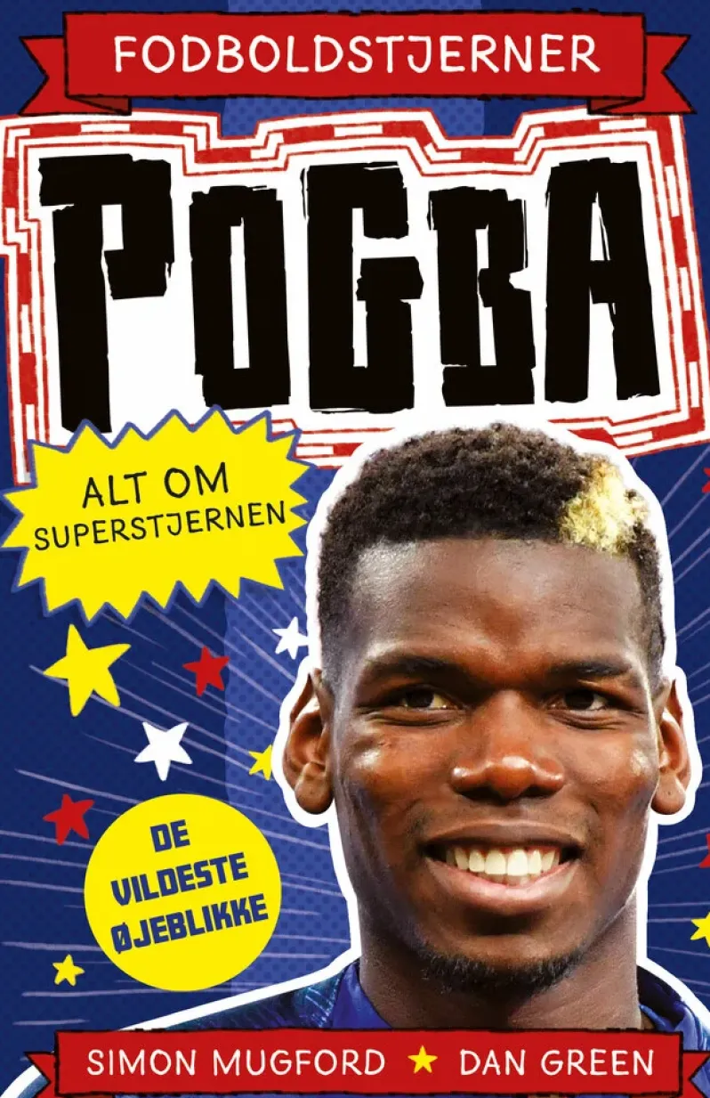 Fodboldstjerner - Pogba - Alt om superstjernen (de vildeste øjeblikke)