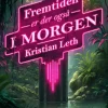 Fremtiden er der også i morgen