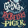 Godnathistorier for rebelske piger