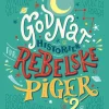 Godnathistorier for rebelske piger 2