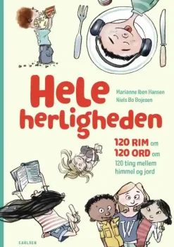 Hele herligheden - 120 rim om 120 ord om 120 ting mellem himmel og jord