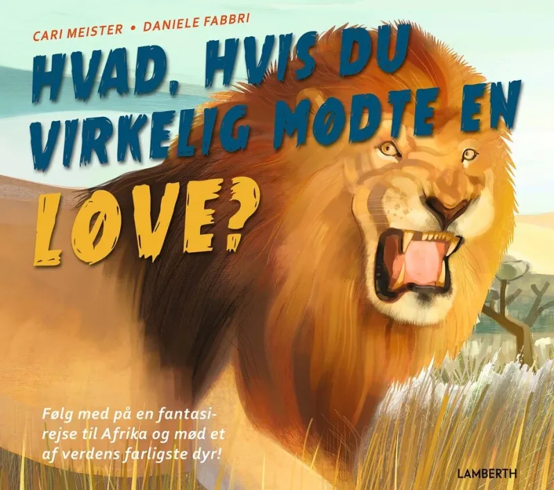 Hvad, hvis du virkelig mødte en løve?