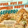 Hvad, hvis du virkelig mødte en gepard?