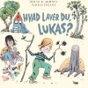 Hvad laver du, Lukas?