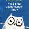 Hvad siger sneugleungen Ulla?