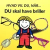 Hvad vil du når... DU skal have briller
