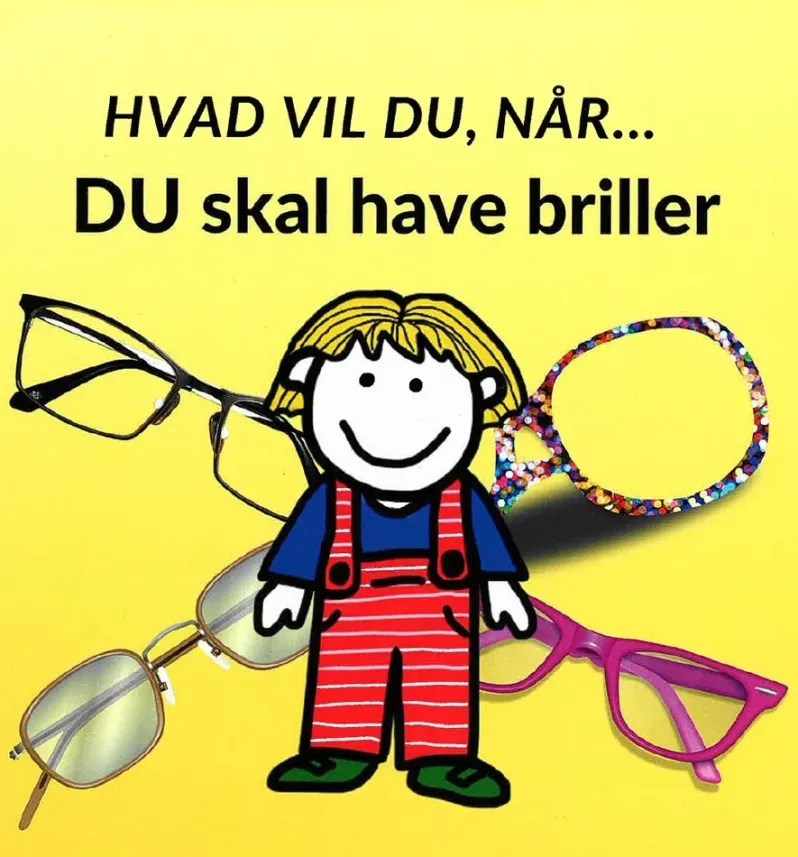 Hvad vil du når... DU skal have briller