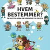 Hvem bestemmer? En bog for børn om demokrati og politik