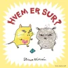 Hvem er sur?