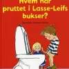 Hvem har pruttet i Lasse-Leifs bukser?