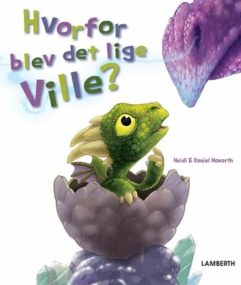 Hvorfor blev det lige Ville?