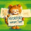 Hvorfor? spørger Tiger