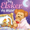 Jeg elsker dig mor