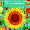 Jeg spiste solskin til morgenmad