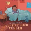 Jeg tror, der er et monster under sengen
