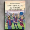 Kongen, dværgene og de andre Barca-stjerner
