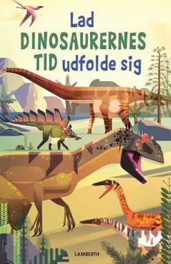 Lad dinosaurernes tid udfolde sig