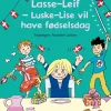 Lasse-Leif - Luske-Lise vil have fødselsdag