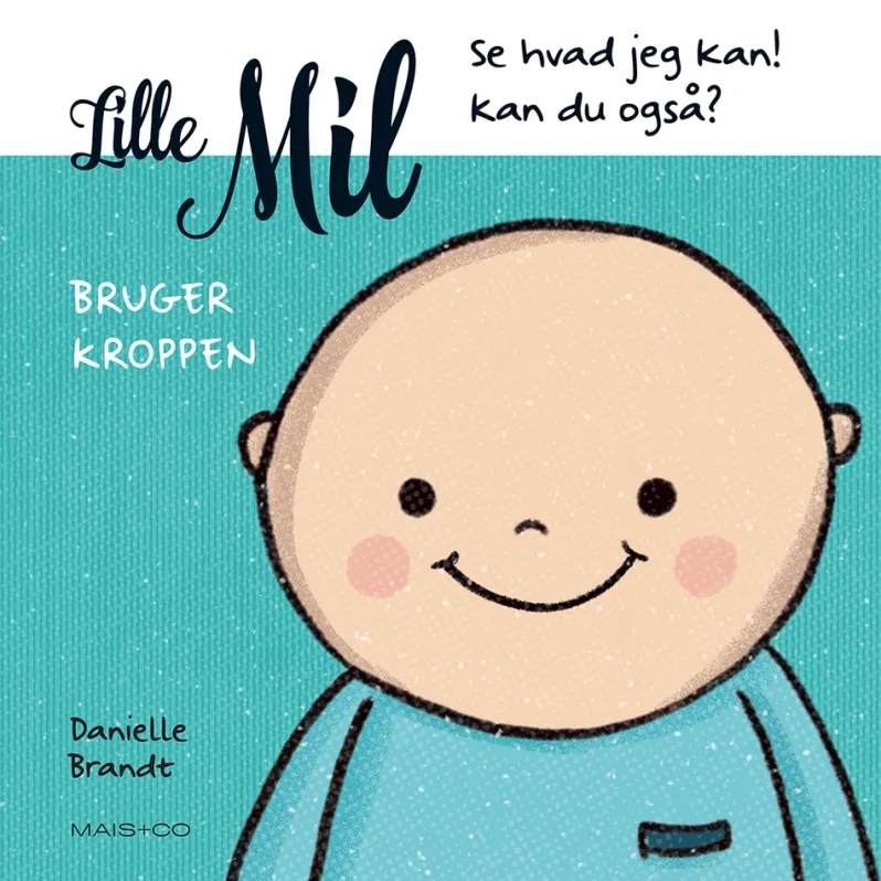 Lille Mil bruger kroppen