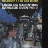 Linda og Valentins samlede eventyr 7: Rejser i tid og rum