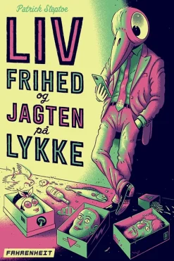 Liv, frihed og jagten på lykke