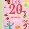 Læs 20 minutter om dagen - for dit lille barn: Lille kylling er gul og 7 andre historier