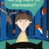 Må jeg være dit menneske?