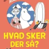Mumi, Mymlen og lille My: Hvad sker der så?