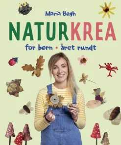 Naturkrea for børn - Året rundt