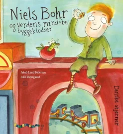 Niels Bohr og verdens mindste byggeklodser
