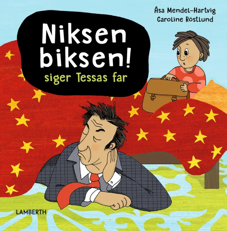 Niksen biksen! siger Tessas far