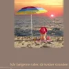 Når bølgerne ruller, så hvisker stranden